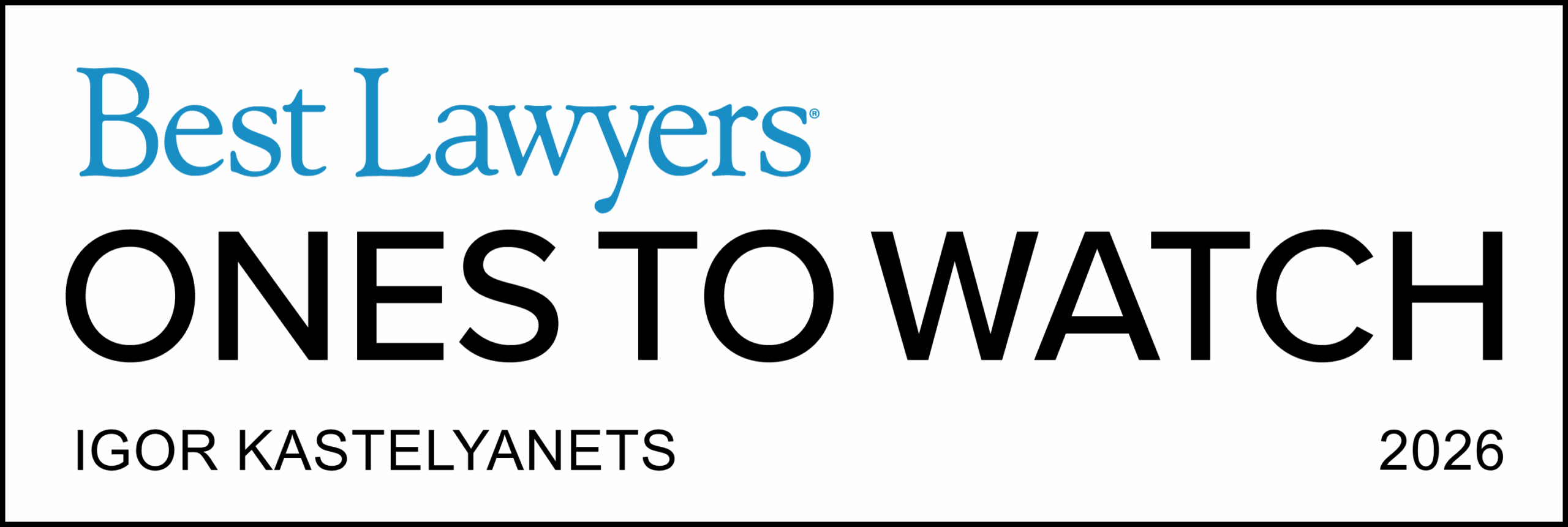 Best Lawyers - Ones to Watch -2026- Igor Kastelyanets